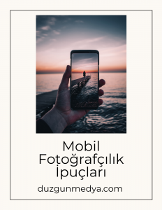 mobil fotoğrafçılık ipuçları
