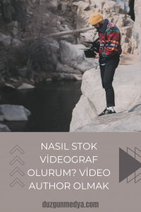 stok video nasıl çekilir video author olmak